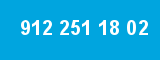 912 251 18 02